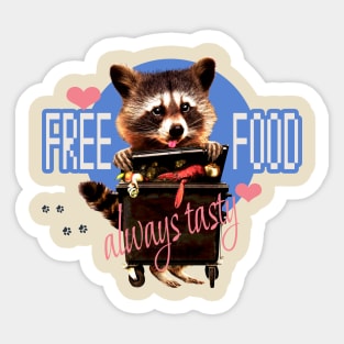 Free food always tasty. Racoon print Sticker